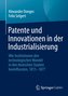 Patente und Innovationen in der Industrialisierung