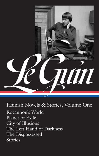 Ursula K. Le Guin: Hainish Novels and Stories Vol. 1 (Loa #296): Rocannon's World / Planet of Exile / City of Illusions / The Le