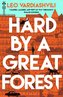 Hard by a Great Forest