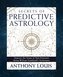 Secrets of Predictive Astrology