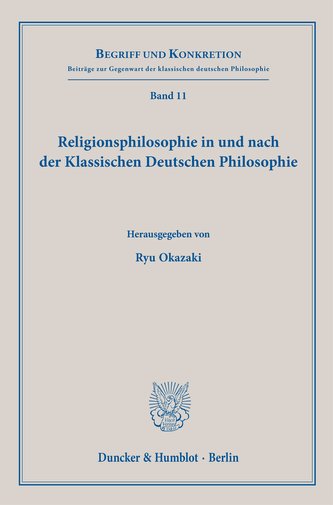 Religionsphilosophie in und nach der Klassischen Deutschen Philosophie.