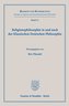 Religionsphilosophie in und nach der Klassischen Deutschen Philosophie.