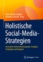 Holistische Social-Media-Strategien
