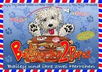 Bailey und ihre zwei Herrchen - Bailey et ses deux papas