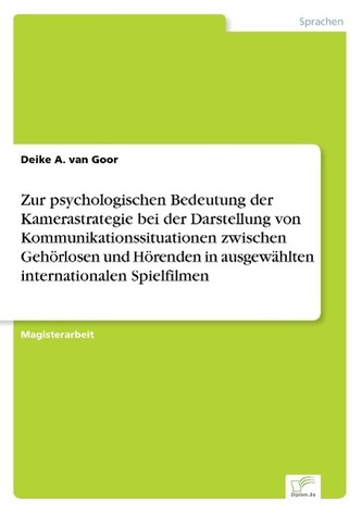 Zur psychologischen Bedeutung der Kamerastrategie bei der Darstellung von Kommunikationssituationen zwischen Gehörlosen und Höre