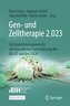 Gen- und Zelltherapie 2.023 - Forschung, klinische Anwendung und Gesellschaft