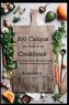 500 Calorie (or close to it) Cookbook: Fun Recipes that are easy to cook and don't leave you hungry!