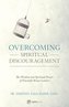 Overcoming Spiritual Discouragement