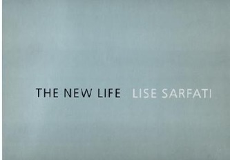 Lise Sarfati: The New Life