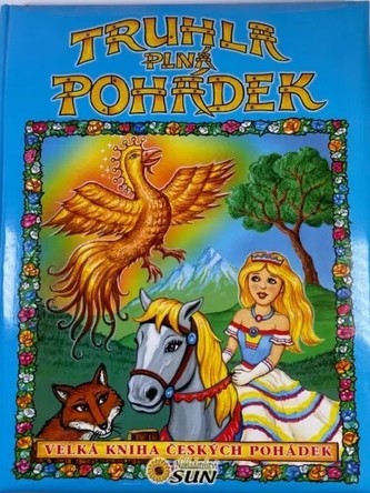 Truhla plná pohádek : Velká kniha českých pohádek