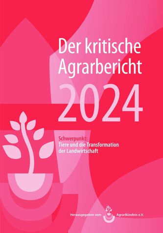 Landwirtschaft - Der kritische Agrarbericht. Daten, Berichte, Hintergründe,... / Landwirtschaft - Der kritische Agrarbericht 202