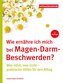 Wie ernähre ich mich bei Magen-Darm-Beschwerden?