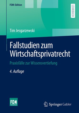 Fallstudien zum Wirtschaftsprivatrecht