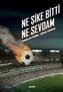 Ne Sike Bitti Ne Sevdam
