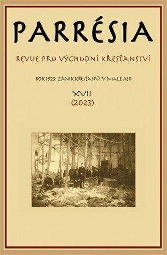 Parrésia XVII - Revue pro východní křesťanství Parrésia XVII - Revue pro východní křesťanství