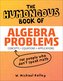 The Humongous Book of Algebra Problems