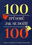 100 způsobů, jak se dožít sta let