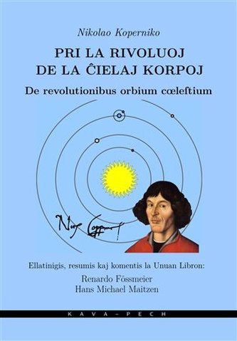 Pri la rivoluoj de la cielaj korpoj / De revolutionibus orbium coeleltium