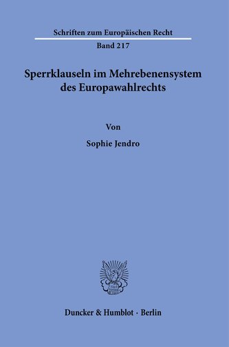 Sperrklauseln im Mehrebenensystem des Europawahlrechts.