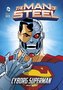 The Man of Steel: Cyborg Superman
