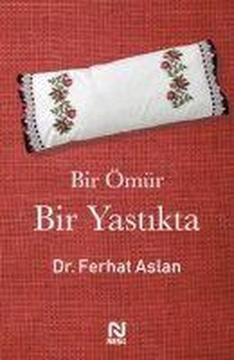 Bir Ömür Bir Yastikta