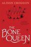 The Bone Queen: Pellinor: Cadvan's Story