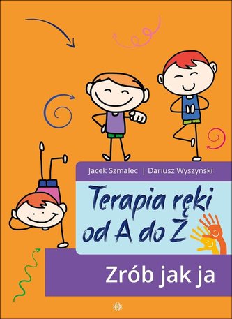 Terapia ręki od A do Z. Zrób jak ja w.2024