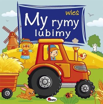 Wieś. My rymy lubimy