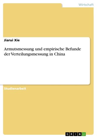 Armutsmessung und empirische Befunde der Verteilungsmessung in China