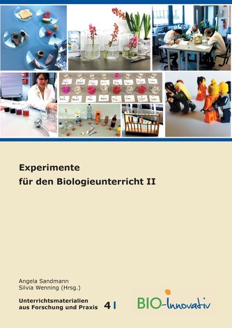 Experimente für den Biologieunterricht II