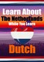 Learn 50 Things You Didn't Know About The Netherlands While You Learn Dutch | Perfect for Beginners, Children, Adults and Other