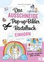 Das Ausschneide-Pop-up-Bilder-Bastelbuch. Einhorn