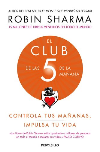 El Club de las 5 de la mañana : controla tus mañanas, impulsa tu vida