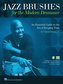 Jazz Brushes for the Modern Drummer: An Essential Guide to the Art of Keeping Time by Ulysses Owens Jr, and Featuring Audio and