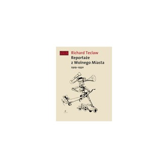 Reportaże z Wolnego Miasta 1929-1930 Reportaże z Wolnego Miasta 1929-1930