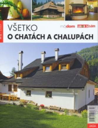Všetko o chatách a chalupách