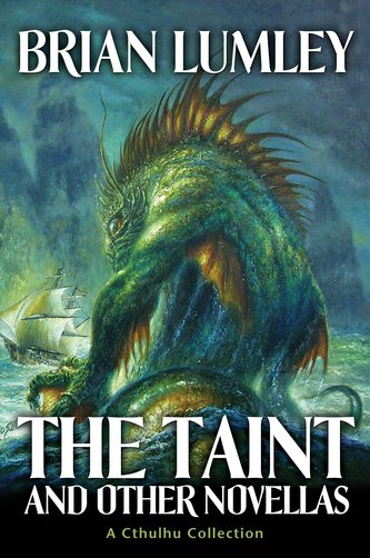The Taint and Other Novellas: A Cthulhu Mythos Collection
