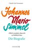 'Mich wundert, dass ich so fröhlich bin' Johannes Mario Simmel - die Biografie