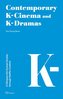 Contemporary K-Cinema and K-Dramas