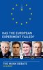 Has the European Experiment Failed?