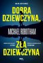 Dobra dziewczyna, zła dziewczyna