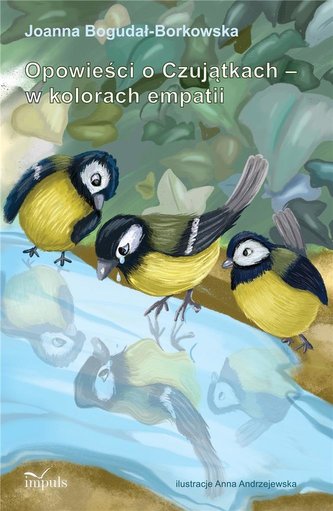 Opowieści o Czujątkach w kolorach empatii Opowieści o Czujątkach w kolorach empatii