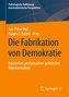 Die Fabrikation von Demokratie