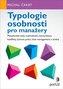 Typologie osobnosti pro manažery - Manažerské styly, rozhodování, komunikace, konflikty, týmová práce...