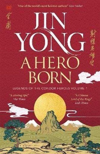 A Hero Born: Legends of the Condor Heroes Vol. I