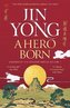 A Hero Born: Legends of the Condor Heroes Vol. I