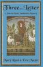 Three for a Letter: A John, the Lord Chamberlain Mystery
