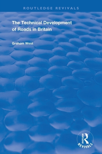 The Technical Development of Roads in Britain
