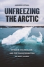 Unfreezing the Arctic
