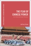 The Fear of Chinese Power